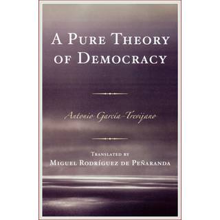 A Pure Theory of Democracy