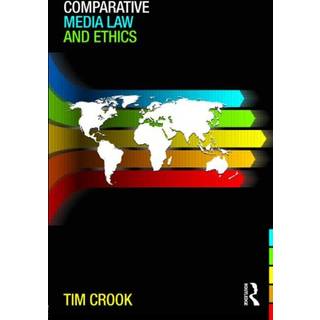 Comparative Media Law and Ethics