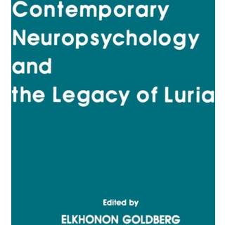 Contemporary Neuropsychology and the Legacy of Luria