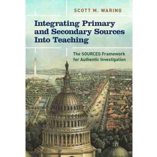 Integrating Primary and Secondary Sources Into Teaching