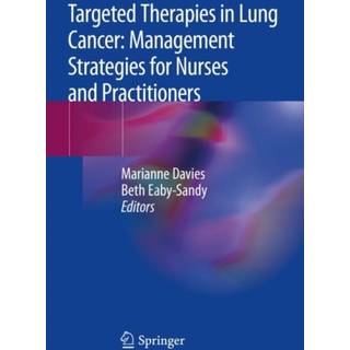 Targeted Therapies in Lung Cancer: Management Strategies for Nurses and Practitioners
