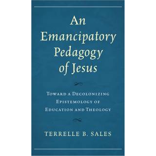 An Emancipatory Pedagogy of Jesus