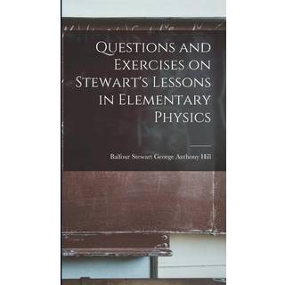 Questions and Exercises on Stewart's Lessons in Elementary Physics