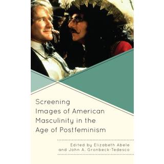 Screening Images of American Masculinity in the Age of Postfeminism