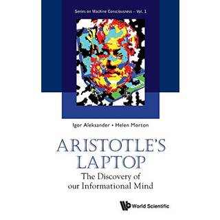 Aristotle's Laptop: The Discovery Of Our Informational Mind