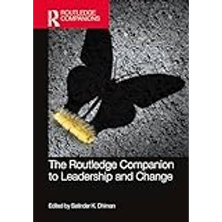 The Routledge Companion to Leadership and Change