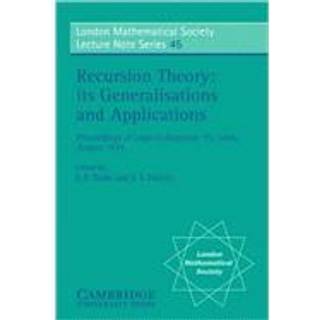 Recursion Theory, its Generalisations and Applications