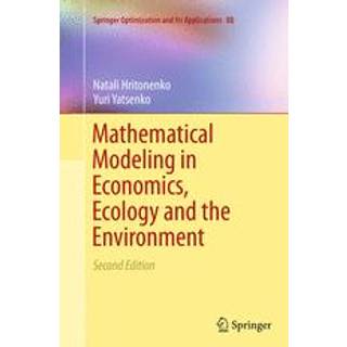 Mathematical Modeling in Economics, Ecology and the Environment