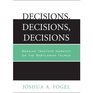 Decisions, Decisions, Decisions (4, 2013) | Joshua A. Fogel