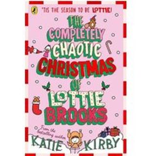 The Completely Chaotic Christmas of Lottie Brooks