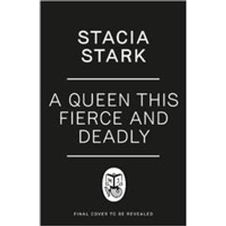 A Queen This Fierce and Deadly
