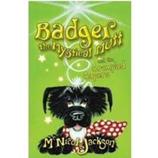 Badger the Mystical Mutt and the Crumpled Capers