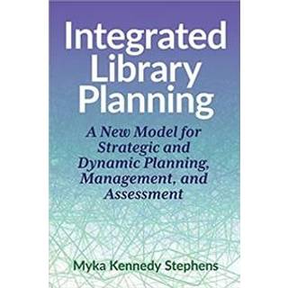 Integrated Library Planning (4, 2023) | Myka Kennedy Stephens