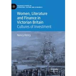 Women, Literature and Finance in Victorian Britain