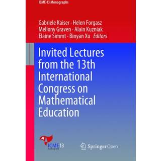 Invited Lectures from the 13th International Congress on Mathematical Education
