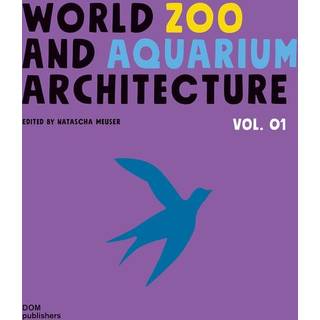 WorldZoo andAquarium Architecture