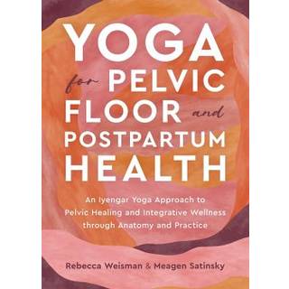 Yoga for Pelvic Floor and Postpartum Health