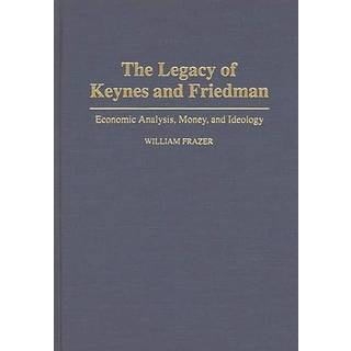 The Legacy of Keynes and Friedman