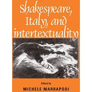 Shakespeare, Italy and Intertextuality