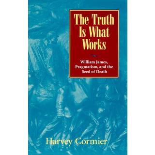 The Truth Is What Works