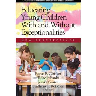 Educating Young Children With and Without Exceptionalities