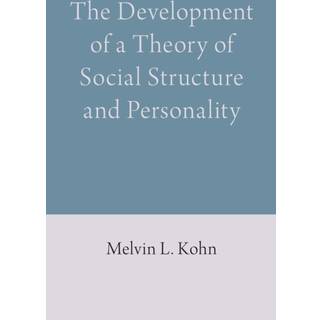 The Development of a Theory of Social Structure and Personality