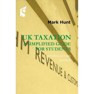 UK Taxation - a simplified guide for students