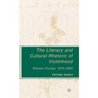 The Literary and Cultural Rhetoric of Victimhood