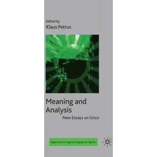 Meaning and Analysis: New Essays on Grice