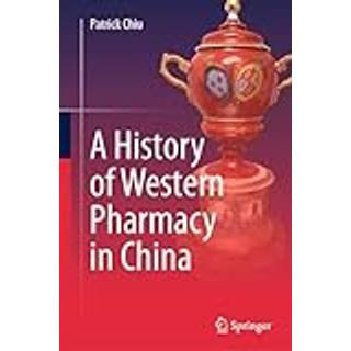 A History of Western Pharmacy in China