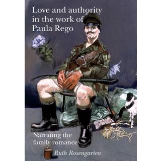 Love and Authority in the Work of Paula Rego