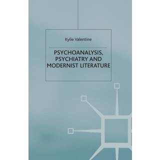 Psychoanalysis,Psychiatry and Modernist Literature