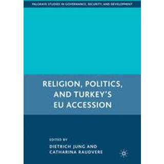 Religion, Politics, and Turkey’s EU Accession