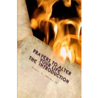 Prayers to Alter Your Life the 'Introduction