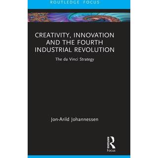 Creativity, Innovation and the Fourth Industrial Revolution