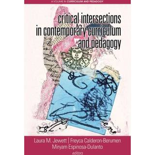 Critical Intersections In Contemporary Curriculum & Pedagogy