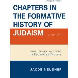 Chapters in the Formative History of Judaism