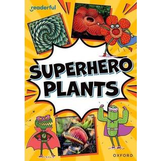 Readerful Rise: Oxford Reading Level 9: Superhero Plants
