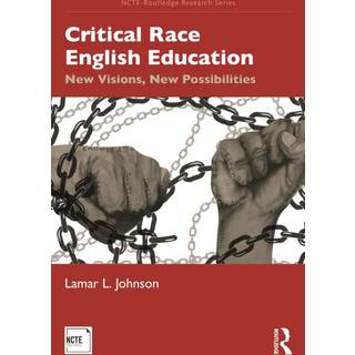 Critical Race English Education