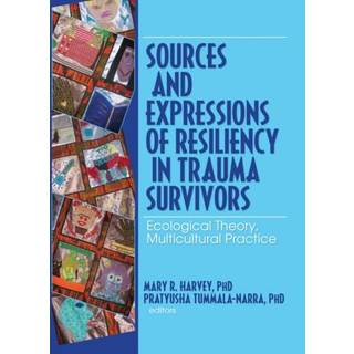 Sources and Expressions of Resiliency in Trauma Survivors