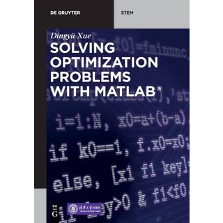 Solving Optimization Problems with MATLAB® (4, 2020) | Dingyu Xue