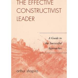 The Effective Constructivist Leader