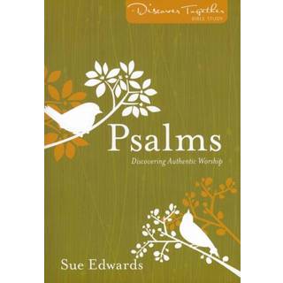 Psalms – Discovering Authentic Worship