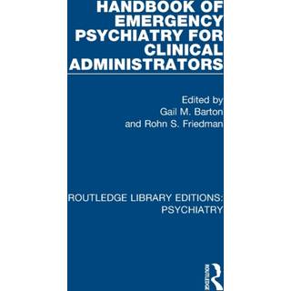 Handbook of Emergency Psychiatry for Clinical Administrators