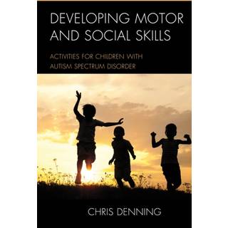 Developing Motor and Social Skills