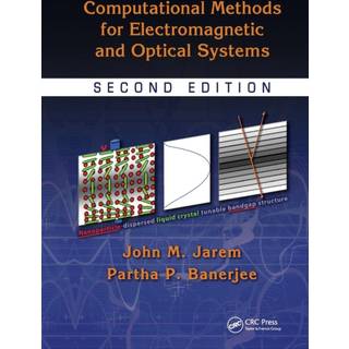 Computational Methods for Electromagnetic and Optical Systems