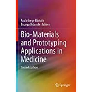 Bio-Materials and Prototyping Applications in Medicine
