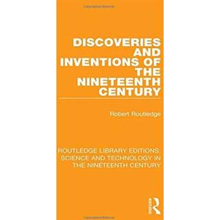 Discoveries and Inventions of the Nineteenth Century