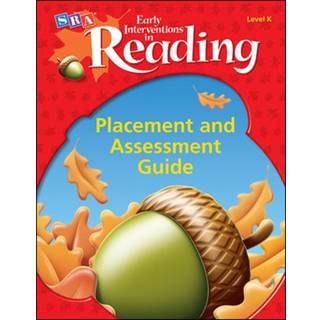 Early Interventions in Reading Level K, Additional Placement and Assessment Guide