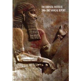 The Oriental Institute 2006-2007 Annual Report